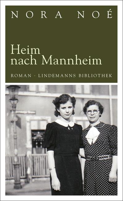 Heim nach Mannheim - Nora Noé
