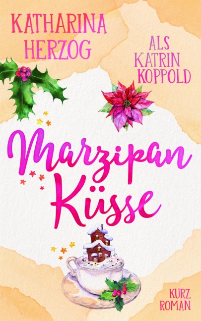 Marzipanküsse - Katharina Herzog, Katrin Koppold