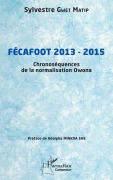 Cover-Bild zum Titel 'Fécafoot 2013 - 2015' von 'Sylvestre Gwet Matip'