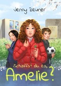 Cover-Bild zum Titel 'Schaffst du es, Amelie?' von 'Jenny Zeuner'