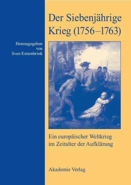 Der Siebenjährige Krieg (1756-1763) - 
