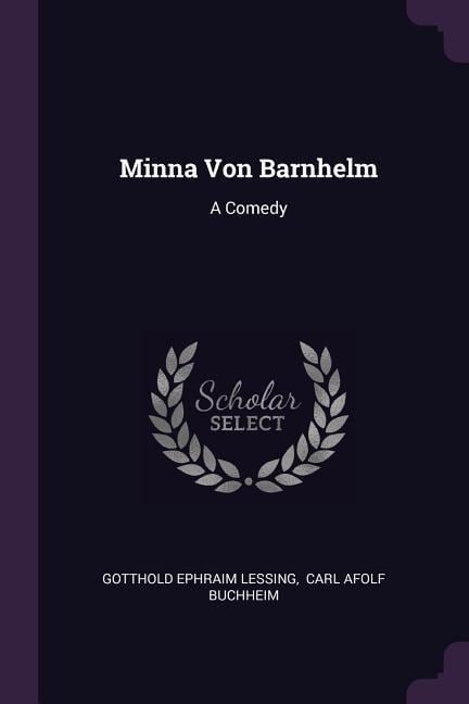 Minna Von Barnhelm - Gotthold Ephraim Lessing