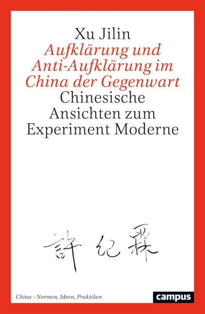 Aufklärung und Anti-Aufklärung im China der Gegenwart - Xu Jilin
