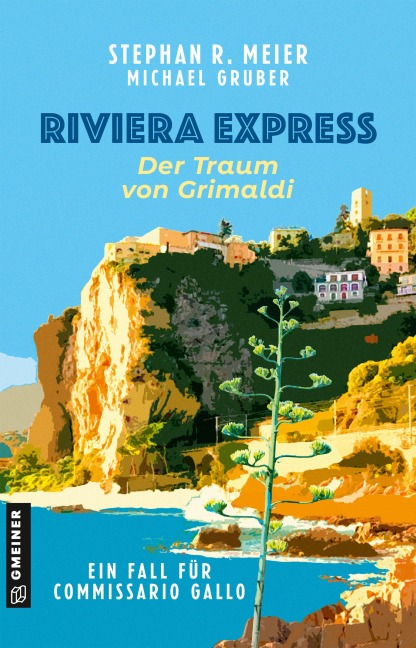Riviera Express - Der Traum von Grimaldi - Stephan R. Meier, Michael Gruber