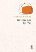 Cover-Bild zum Titel 'Gidilmemis Bir Yol' von 'Tugrul Tanyol'