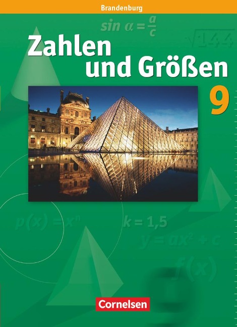 Zahlen und Größen 9. Schuljahr. Schülerbuch. Brandenburg - Ilona Gabriel, Vincent Hammel, Ines Knospe, Reinhold Koullen, Günter Ruprecht