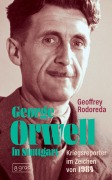Cover-Bild zum Titel 'George Orwell in Stuttgart' von 'Geoffrey Rodoreda'