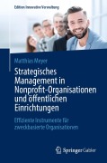 Cover-Bild zum Titel 'Strategisches Management in Nonprofit-Organisationen und öffentlichen Einrichtungen' von 'Matthias Meyer'