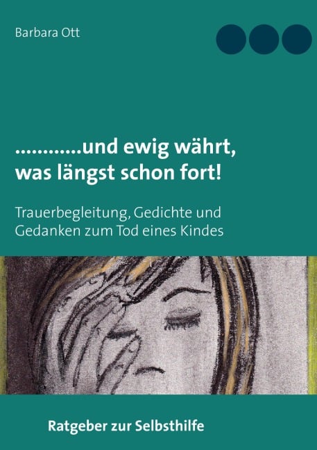 ............und ewig währt, was längst schon fort! - Barbara Ott