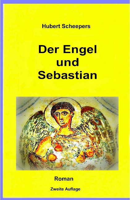Der Engel und Sebastian - Hubert Scheepers