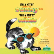 Cover-Bild zum Titel 'Silly Kitty Y El Día Soleado (Silly Kitty and the Sunny Day) Bilingual Eng/Spa' von 'Nicola Lopetz'