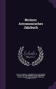 Cover-Bild zum Titel 'Berliner Astronomisches Jahrbuch' von ''