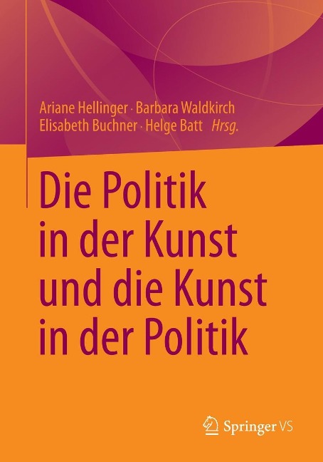 Die Politik in der Kunst und die Kunst in der Politik - 