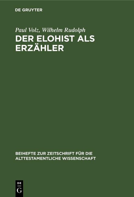 Der Elohist als Erzähler - Paul Volz, Wilhelm Rudolph