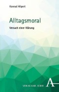 Cover-Bild zum Titel 'Alltagsmoral' von 'Konrad Hilpert'