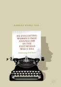 Cover-Bild zum Titel 'Re-Evaluating Women's Page Journalism in the Post-World War II Era' von 'Kimberly Wilmot Voss'