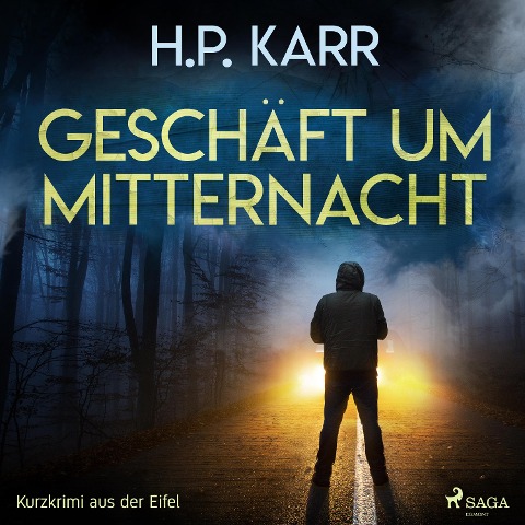 Geschäft um Mitternacht - Kurzkrimi aus der Eifel - H. P. Karr