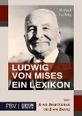 Ludwig von Mises - Ein Lexikon - Michael Ladwig