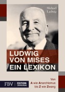 Cover-Bild zum Titel 'Ludwig von Mises - Ein Lexikon' von 'Michael Ladwig'