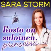 Cover-Bild zum Titel 'Kosto on suloinen, prinsessa' von 'Sara Storm'