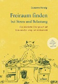 Freiraum finden bei Stress und Belastung - Susanne Kersig