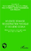 Cover-Bild zum Titel 'Violences de masse, reconstruction psychique et des liens sociaux' von 'Kayiteshonga, Misago, Ait Mohand, Binagwaho, Munyandamutsa'