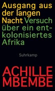 Cover-Bild zum Titel 'Ausgang aus der langen Nacht' von 'Achille Mbembe'