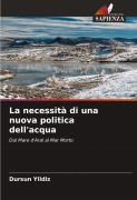 Cover-Bild zum Titel 'La necessità di una nuova politica dell'acqua' von 'Dursun Yildiz'