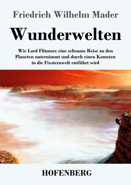 Wunderwelten - Friedrich Wilhelm Mader