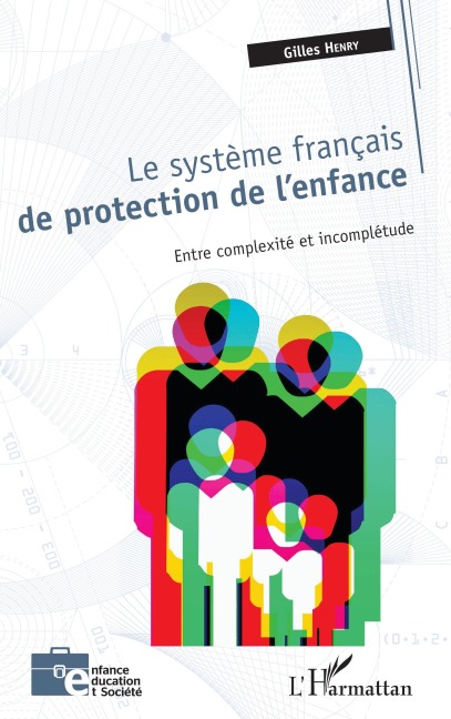 Le système français de protection de l'enfance - Gilles Henry