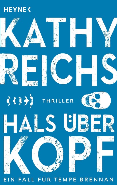 Hals über Kopf - Kathy Reichs