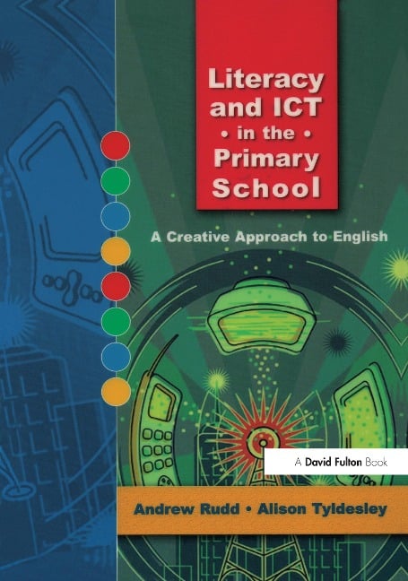 Literacy and ICT in the Primary School - Andrew Rudd