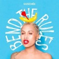 Cover-Bild zum Titel 'Bend The Rules' von 'Klisch'e'