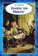 Cocuklar Icin Hikayeler - Lev Nikolayevic Tolstoy