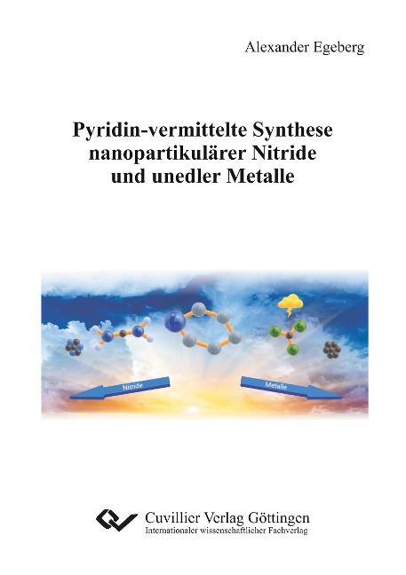 Pyridin-vermittelte Synthese nanopartikulärer Nitride und unedler Metalle - Alexander Egeberg