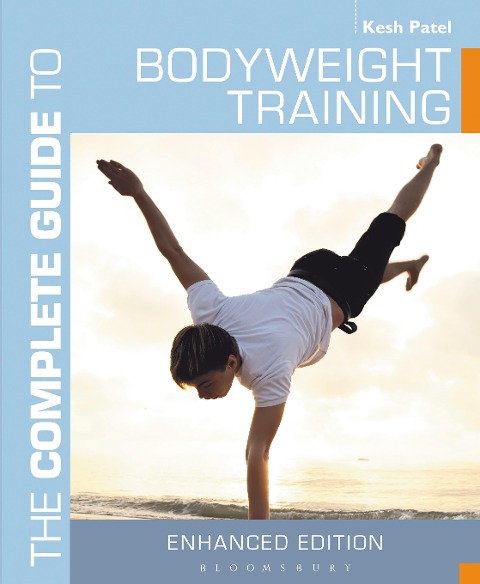The Complete Guide to Bodyweight Training - Kesh Patel