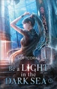 Cover-Bild zum Titel 'Be a Light in the Dark Sea 3' von 'Softcoral'