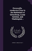 Cover-Bild zum Titel 'Personally-conducted Tour to the Battlefield of Gettysburg, Luray Caverns, and Washington ..' von 'Pennsylvania Railroad'