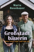 Cover-Bild zum Titel 'Großstadtbäuerin' von 'Maria Rossbauer'