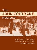 Cover-Bild zum Titel 'The John Coltrane Reference' von 'Lewis Porter, Wolf Schmaler, Chris DeVito, Yasuhiro Fujioka, David Wild'