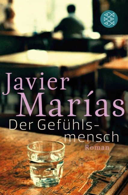 Der Gefühlsmensch - Javier Marías