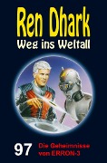 Cover-Bild zum Titel 'Ren Dhark - Weg ins Weltall 97: Die Geheimnisse von ERRON-3' von 'Hendrik M. Bekker, Jan Gardemann, Jessica Keppler'