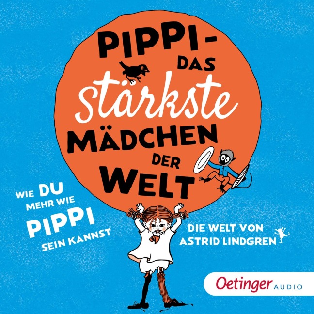 Pippi ¿ Das stärkste Mädchen der Welt - Astrid Lindgren