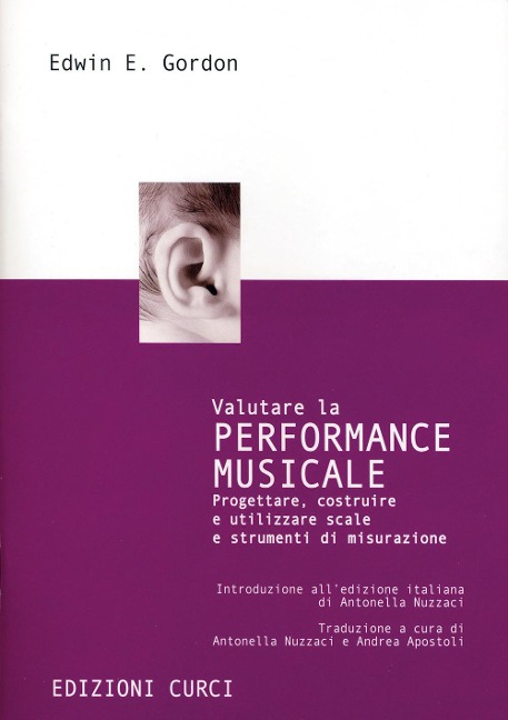 Valutare la performance musicale. Progettare, costruire e utilizzare scale e strumenti di misurazione - Edwin E. Gordon