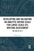 Cover-Bild zum Titel 'Developing and Validating an Analytic Rating Scale for Large-Scale EFL Writing Assessment' von 'Shaoyan Zou'
