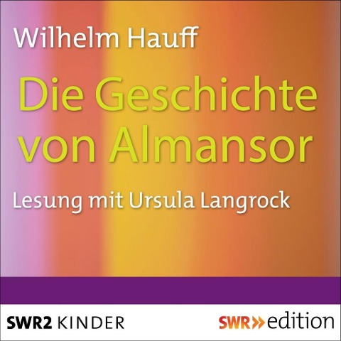 Die Geschichte von Almansor - Wilhelm Hauff