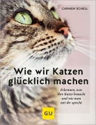 Cover-Bild zum Titel 'Wie wir Katzen glücklich machen' von 'Carmen Schell'