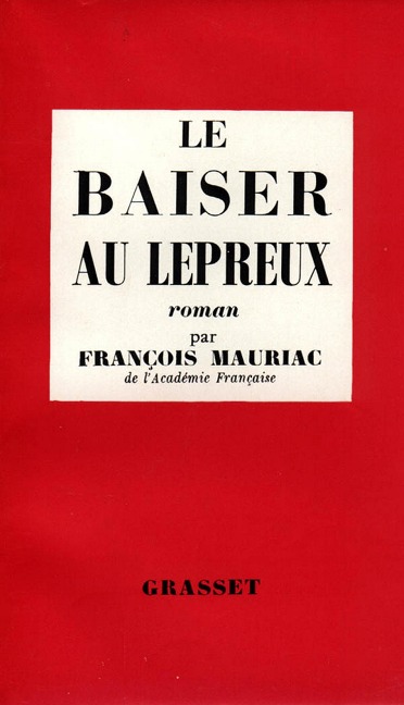 Le baiser au lépreux - François Mauriac