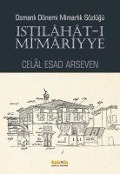 Cover-Bild zum Titel 'Istilahat - i Mimariyye' von 'Celal Esad Arseven'