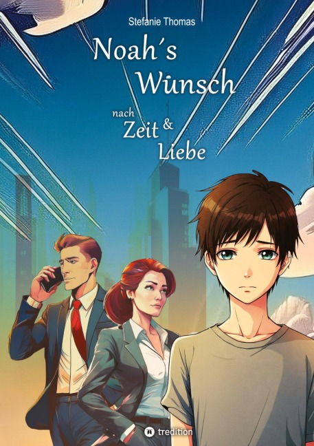 Noah`s Wunsch nach Zeit und Liebe - Stefanie Thomas